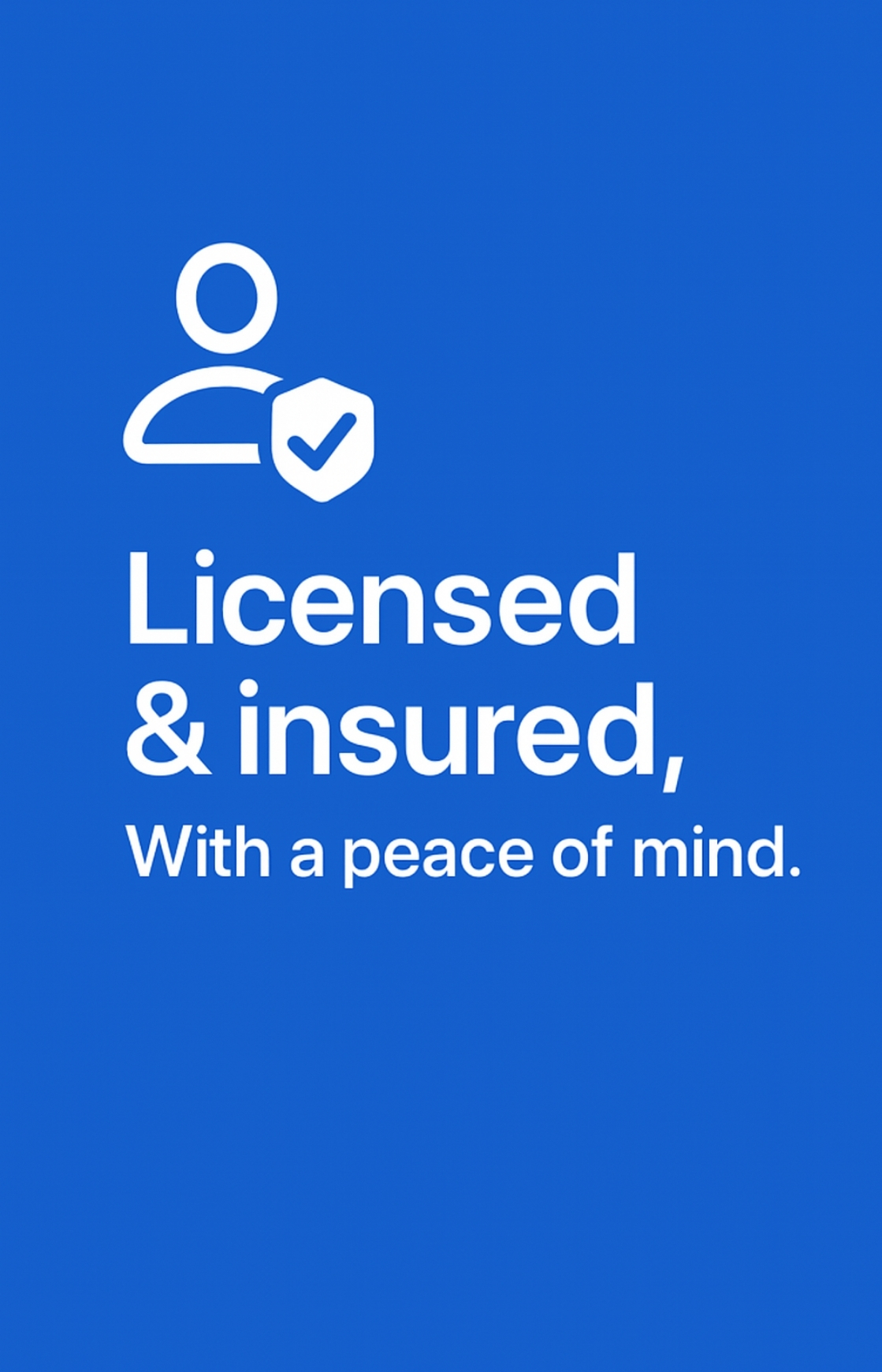 Licensed and insured